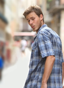 Distracted Boyfriend